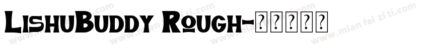 LishuBuddy Rough字体转换